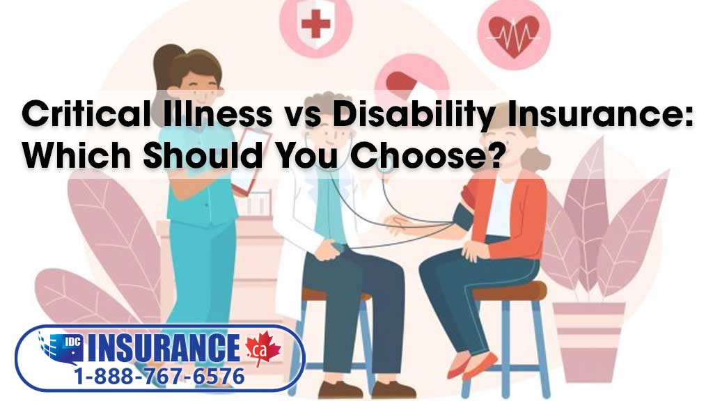 Critical Illness vs Disability Insurance: Which Should You Choose?