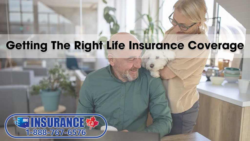 Getting the Right Life Insurance Coverage