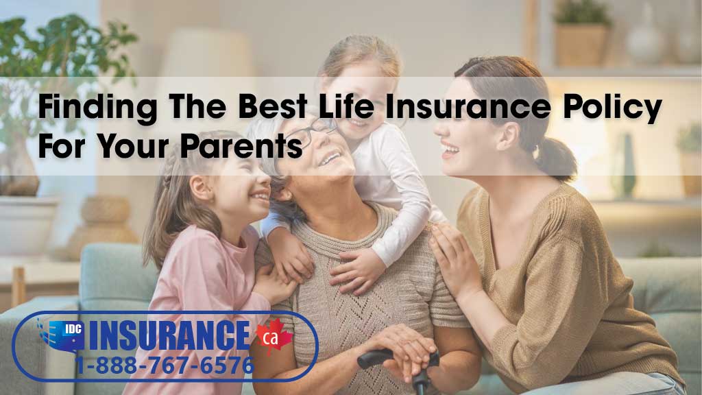 Finding The Best Life Insurance Policy For Your Parents