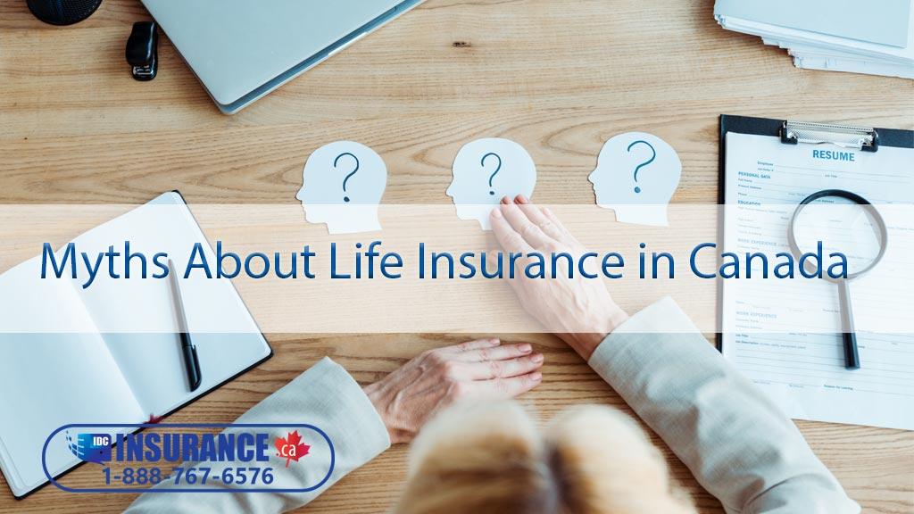 10 myths of life insurance in canada