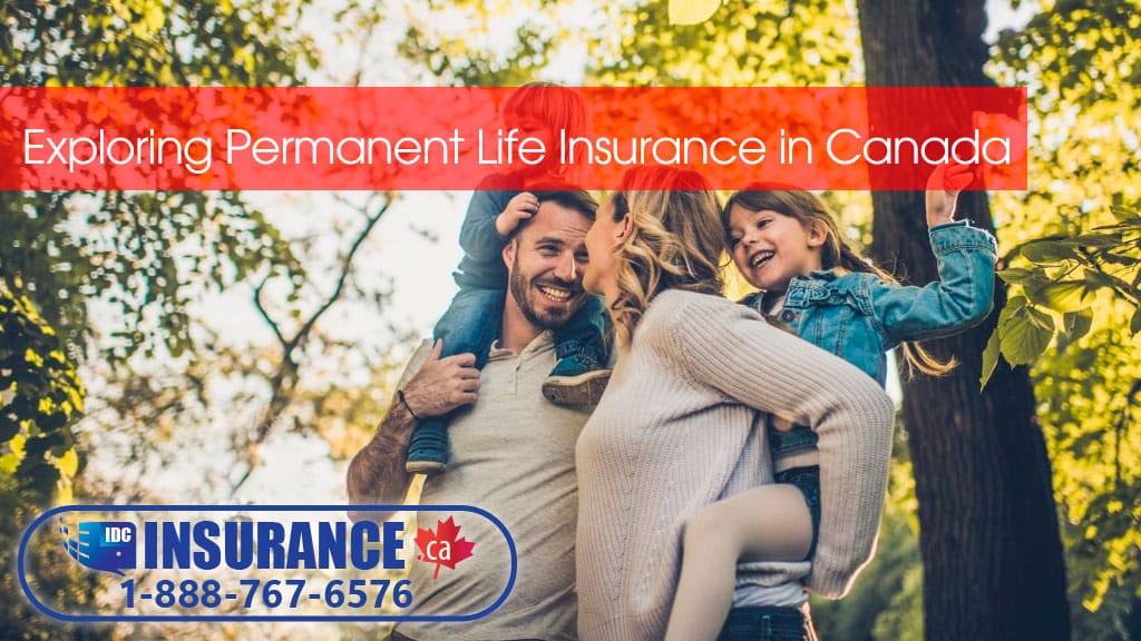 Permanent Life Insurance in Canada of insurance direct canada idc