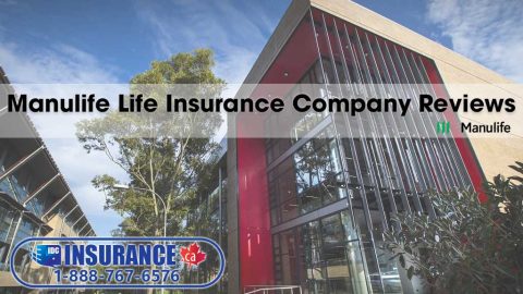 Manulife Life Insurance Company Reviews