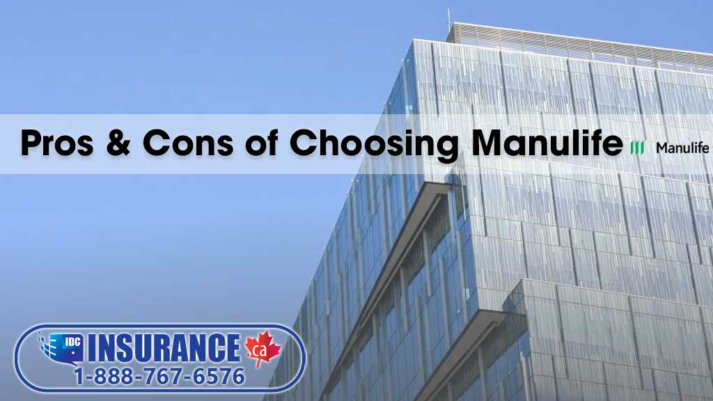 Pros & Cons of Choosing Manulife